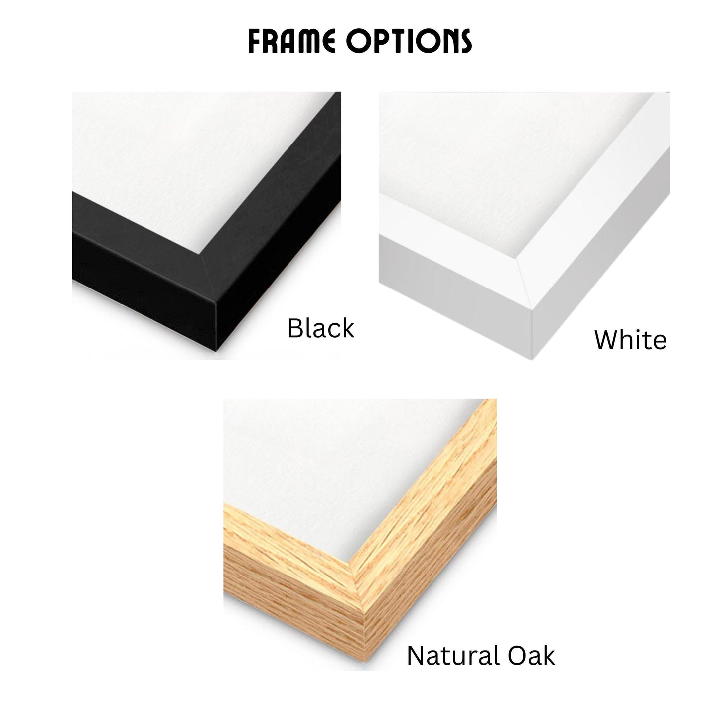 three different frame options: black, white, and natural oak.