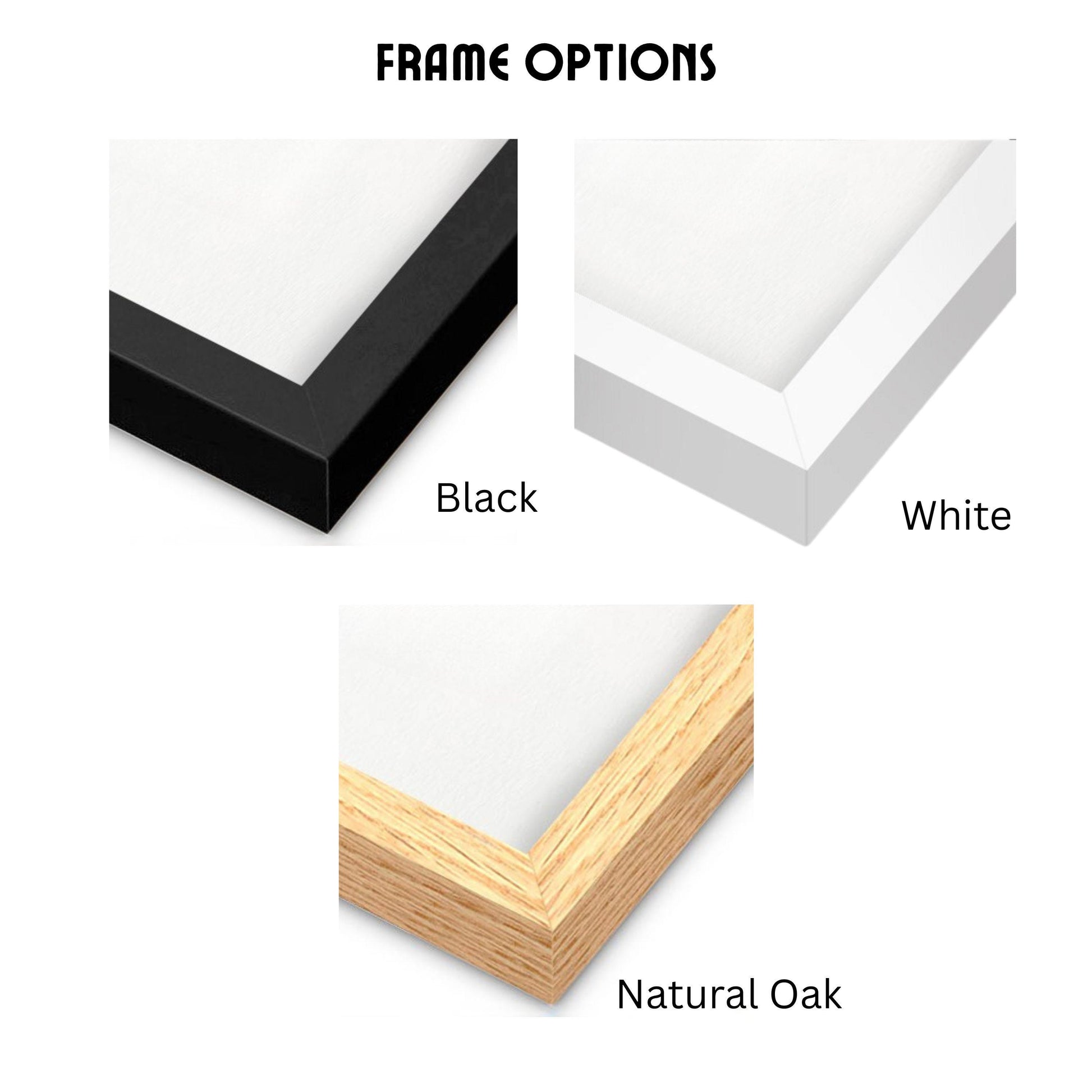 three different frame options: black, white, and natural oak.